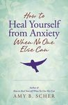 How to Heal Yourself from Anxiety When No One Else Can - 圖片 1