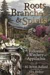 Roots, Branches & Spirits: The Folkways & Witchery of Appalachia - 圖片 1