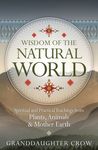 Wisdom of the Natural World: Spiritual and Practical Teachings from Plants, Animals & Mother Earth - 圖片 1