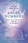 The Divine Practice of Angel Numbers: Raise Your Vibration with the Archangels - 圖片 1