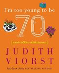 I'm Too Young to Be Seventy: And Other Delusions - 圖片 1
