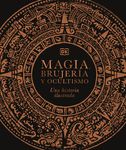 Magia, Brujería Y Ocultismo (a History of Magic, Witchcraft and the Occult): Una Historia Ilustrada - 圖片 1
