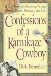Confessions of a Kamikaze Cowboy: A True Story of Discovery, Acting, Health, Illness, Recovery, and Life - 圖片 1