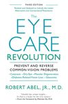 The Eye Care Revolution: Prevent and Reverse Common Vision Problems, Revised and Updated - 圖片 1