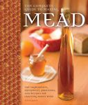 The Complete Guide to Making Mead: The Ingredients, Equipment, Processes, and Recipes for Crafting Honey Wine - 圖片 1