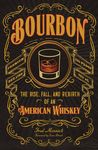 Bourbon: The Rise, Fall, and Rebirth of an American Whiskey - 圖片 1