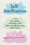 Self-Meditation: 3,299 Tips, Quotes, Reminders, and Wake-Up Calls for Peace and Serenity - 圖片 1
