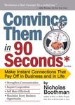 Convince Them in 90 Seconds or Less: Make Instant Connections That Pay Off in Business and in Life - 圖片 1