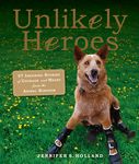 Unlikely Heroes: 37 Inspiring Stories of Courage and Heart from the Animal Kingdom - 圖片 1