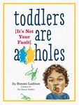 Toddlers Are A**holes: It's Not Your Fault - 圖片 1