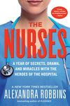 The Nurses: A Year of Secrets, Drama, and Miracles with the Heroes of the Hospital - 圖片 1