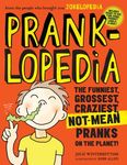 Pranklopedia: The Funniest, Grossest, Craziest, Not-Mean Pranks on the Planet! - 圖片 1