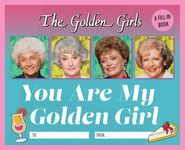 The Golden Girls: You Are My Golden Girl: A Fill-In Book - 圖片 1