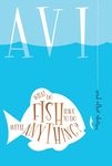 What Do Fish Have to Do with Anything?: And Other Stories - 圖片 1