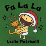Fa La La: (A Joyful Celebration of Christmas Holiday Traditions for Babies and Toddlers) - 圖片 1