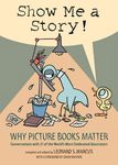 Show Me a Story!: Why Picture Books Matter: Conversations with 21 of the World's Most Celebrated Illustrators - 圖片 1