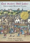 Good Masters! Sweet Ladies!: Voices from a Medieval Village (a Middle Grade Collection of Historical Monologues for Grades 5-8 Classroom Study, Langua - 圖片 1
