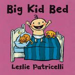 Big Kid Bed: (A Milestone Bedtime Story about the Crib-To-Bed Transition for Babies and Toddlers) - 圖片 1