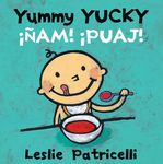 Yummy Yucky/¡Ñam! ¡Puaj!: (A Bilingual Spanish-English Eating Habits Concept Book of Opposite Tastes and Textures for Babies and Toddlers) - 圖片 1