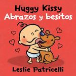Huggy Kissy/Abrazos Y Besitos: (A Sweet Bilingual Spanish-English Story about the Many Ways Families Show Love for Babies and Toddlers) - 圖片 1
