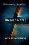 Unimaginable: What Our World Would Be Like Without Christianity - 圖片 1