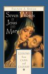 Seven Words of Jesus and Mary: Lessons on Cana and Calvary - 圖片 1