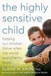 The Highly Sensitive Child: Helping Our Children Thrive When the World Overwhelms Them - 圖片 1