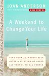 A Weekend to Change Your Life: Find Your Authentic Self After a Lifetime of Being All Things to All People - 圖片 1
