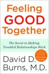 Feeling Good Together: The Secret to Making Troubled Relationships Work - 圖片 1