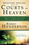 Receiving Healing from the Courts of Heaven: Removing Hindrances that Delay or Deny Healing - 圖片 1