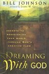 Dreaming with God: Secrets to Redesigning Your World Through God's Creative Flow - 圖片 1
