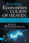 Resetting Economies from the Courts of Heaven: 5 Secrets to Overcoming Economic Crisis and Unlocking Supernatural Provision - 圖片 1