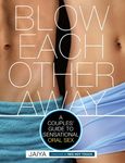 Blow Each Other Away: A Couples' Guide to Sensational Oral Sex - 圖片 1