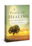 A Place of Healing: Wrestling with the Mysteries of Suffering, Pain, and God's Sovereignty - 圖片 1