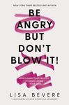 Be Angry, But Don't Blow It: Maintaining Your Passion Without Losing Your Cool (a Biblical Guide for Christian Women) - 圖片 1