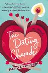 The Dating Charade: Half Zany, Sweet Rom-Com, Half Family Drama by the Bestselling Author of Meet Me in the Margins - 圖片 1