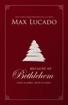 Because of Bethlehem: Love Is Born, Hope Is Here - Devotional Meditations to Prepare Your Heart During the Advent Season (the Perfect Christian Christ - 圖片 1