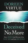 Deceived No More: How Jesus Led Me Out of the New Age and Into His Word - 圖片 1