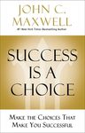 Success Is a Choice: Make the Choices That Make You Successful - 圖片 1