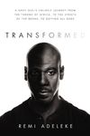 Transformed: A Navy SEAL's Unlikely Journey from the Throne of Africa, to the Streets of the Bronx, to Defying All Odds - 圖片 1