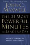 The 21 Most Powerful Minutes in a Leader's Day: Revitalize Your Spirit and Empower Your Leadership - 圖片 1
