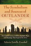 The Symbolism and Sources of Outlander: The Scottish Fairies, Folklore, Ballads, Magic and Meanings That Inspired the Series - 圖片 1
