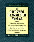 The Don't Sweat the Small Stuff Workbook: Exercises, Questions, and Self-Tests to Help You Keep the Little Things from Taking Over Your Life - 圖片 1