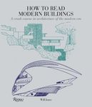 How to Read Modern Buildings: A Crash Course in Architecture of the Modern Era - 圖片 1