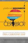 ¿Quién Me Desconectó El Cerebro?: Controla Las Emociones Y Los Pensamientos Tóxicos - 圖片 1