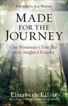 Made for the Journey: One Missionary's First Year in the Jungles of Ecuador - 圖片 1