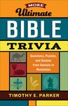 More Ultimate Bible Trivia: Questions, Puzzles, and Quizzes from Genesis to Revelation - 圖片 1