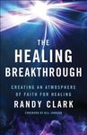 The Healing Breakthrough: Creating an Atmosphere of Faith for Healing - 圖片 1