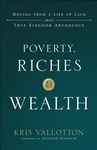 Poverty, Riches and Wealth: Moving from a Life of Lack Into True Kingdom Abundance - 圖片 1