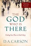 The God Who Is There: Finding Your Place in God's Story - 圖片 1